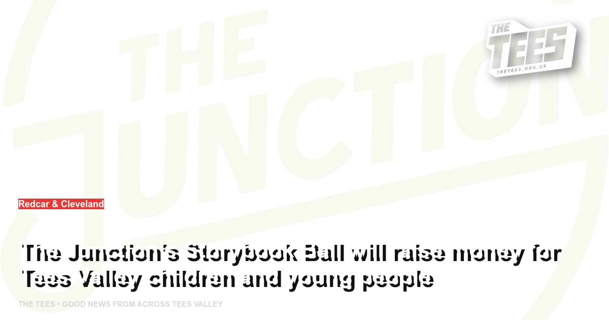 Social sharing card for The Junction’s Storybook Ball will raise money for Tees Valley children and young people