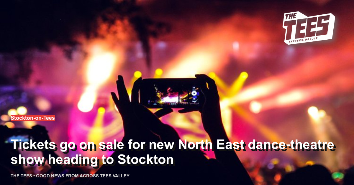 Social sharing card for Tickets go on sale for new North East dance-theatre show heading to Stockton