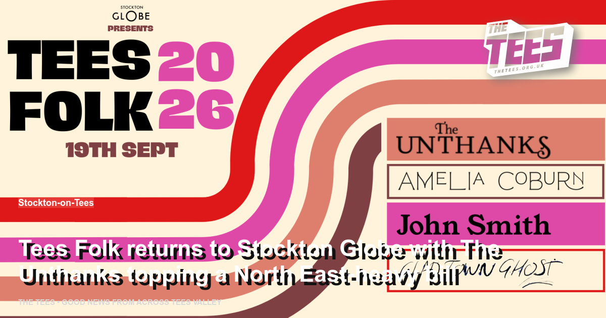 Social sharing card for Tees Folk returns to Stockton Globe with The Unthanks topping a North East-heavy bill